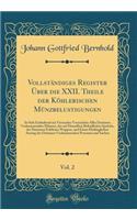 Vollständiges Register Über Die XXII. Theile Der Köhlerischen Münzbelustigungen, Vol. 2