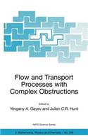 Flow and Transport Processes with Complex Obstructions