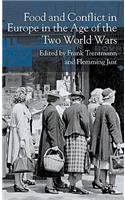 Food and Conflict in Europe in the Age of the Two World Wars