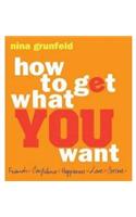 How to Get What You Want