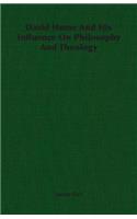 David Hume and His Influence on Philosophy and Theology