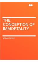 The Conception of Immortality