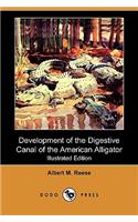 Development of the Digestive Canal of the American Alligator (Illustrated Edition) (Dodo Press)