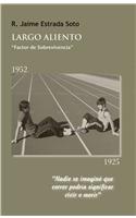 Largo Aliento: Factor de Sobrevivencia(Spanish)