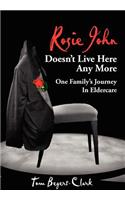 Rosie John Doesn't Live Here Any More