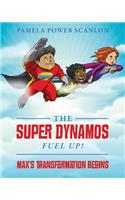 Super Dynamos Fuel Up! Max's Transformation Begins