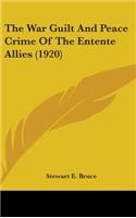 The War Guilt And Peace Crime Of The Entente Allies (1920)