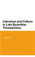 Literature and Culture in Late Byzantine Thessalonica
