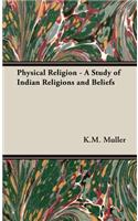 Physical Religion - A Study of Indian Religions and Beliefs