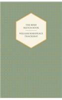 The Irish Sketch Book - Works Of William Makepeace Thackery
