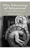 The Meaning of Manhood