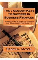 The 7 Golden Keys To Success In Business Finances