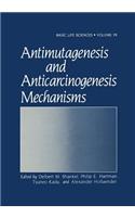 Antimutagenesis and Anticarcinogenesis Mechanisms