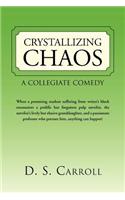 Crystallizing Chaos