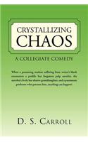Crystallizing Chaos