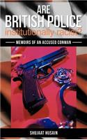 Are British Police Institutionally Racist?: Memoirs of an Accused Conman(English)