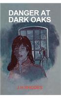 Danger at Dark Oaks