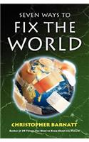 Seven Ways to Fix the World