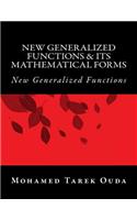 New Generalized Functions & Its Mathematical Forms