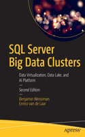 SQL Server Big Data Clusters: Data Virtualization, Data Lake, and AI Platform