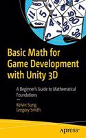 Basic Math For Game Development With Unity 3D A Beginner'S Guide To Mathematical Foundations