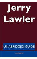 Jerry Lawler - Unabridged Guide