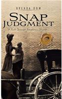 Snap Judgment: A Ruth Bowen Regency Mystery(English)