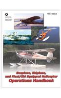 Seaplane, Skiplane, and Float/Ski Equipped Helicopter Operations Handbook: (English)