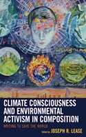 Climate Consciousness and Environmental Activism in Composition