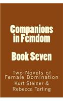 Companions in Femdom - Book Seven