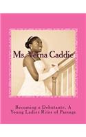 Becoming a Debutante, A Young Ladies Rites of Passage