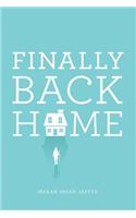 Finally Back Home