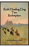 Ruth Howling Dog Two