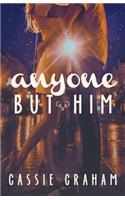 Anyone But Him: (English)