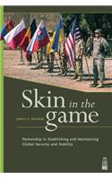 Skin in the Game: Partnership in Establishing and Maintaining Global Security and Stability