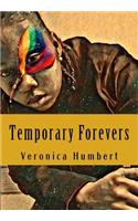 Temporary Forevers