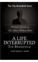 A Life Interrupted