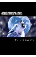 Timothy and the Cave Troll in the Shapeshifters' Moonstone