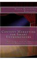 Content Marketing for Smart Entrepreneurs: How to be a star on the Content Marketing Scene