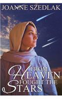 From Heaven Fought The Stars: A Biblical Adventure of Romance and War in the time of Deborah and Jael