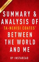 Summary & Analysis of Ta-Nehisi Coates' Between the World and Me