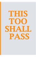 This Too Shall Pass: Blank Book Journal, Inspirational Journal, Minimalist, Lined Journal, 6 x 9, 150 pages