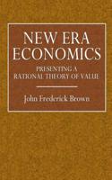 New Era Economics: Presenting a Rational Theory of Value