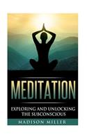 Meditation: Exploring and Unlocking the Subconscious