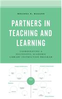 Partners in Teaching and Learning: Coordinating a Successful Academic Library Instruction Program(Beta Phi Mu Scholars Series)