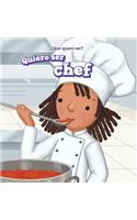 Quiero Ser Chef (I Want to Be a Chef): (¿Qué Quiero Ser? (What Do I Want To Be?))