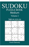 300 Medium Sudoku Puzzle Book