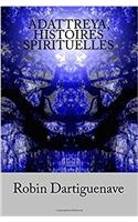 Adattreya, Histoires Spirituelles