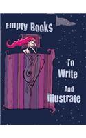 Empty Books To Write And Illustrate: Blank Doodle Draw Sketch Book