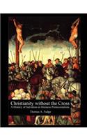 Christianity without the Cross